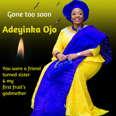 Yinka darling, sleep well, sleep tight.... continue to rest in His bosom. Adieu Adeyinka 