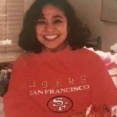 She was one of the biggest 49er fans I've ever known!