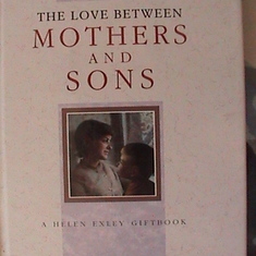 Anthony gave me this little book for Mother's Day 1999  -  we always shared a very special bond.