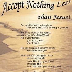 Accept Nothing Less But Jesus