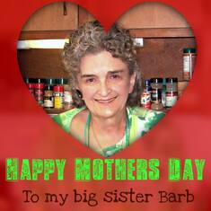 HAPPY MOTHERS DAY IN HEAVEN BARBIE.... LOVE YOU (MORE)