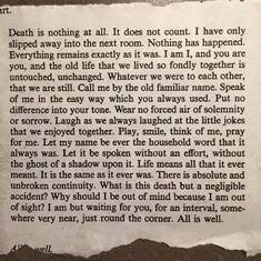 This is very beautiful. "Death Is Nothing At All", written by Henry Scott Holland (27 January 1847 – 17 March 1918) who was Regius Professor of Divinity at the University of Oxford.
