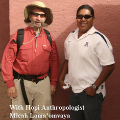 Bill and Hopi anthropologist Micah Loma'omvaya