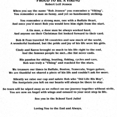 A wonderful poem, "PROUD TO BE A VIKING," written in tribute to Bob, by Frankie "C" Cosmano & Terry & the "Pirates"