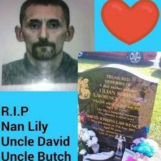 R I P Nan Lily
Uncle David 
Uncle Butch