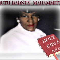 This is my mothers mother, my ANGEL wonderful grandmother RUTH BARNES MAHAMMITT 