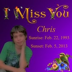 I miss you so much Chris. Time heals NOTHING! It hurts just as much today as it did seven years ago 