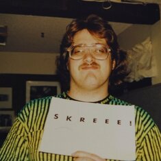Chris and I created "SKREEE!", a post-metal funk/techno band. No exisiting recordings tho. :(