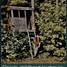 Ginny ( around 10 years old), the tree house was built by the same builder who build our house. 