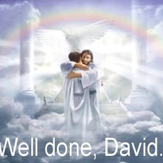 David is now living in Heaven with our Lord, for he was a true believer and love our Savior.