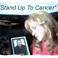 I Miss you, David. " Stand up to Cancer"