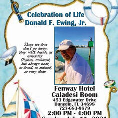 The Ewing Family welcomes one and all who wish to celebrate the life of Donald F. Ewing, Jr. to come to his Celebration of Life Ceremony.  