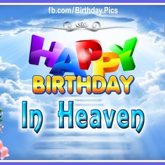 Happy Heavenly Birthday!