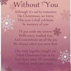 Another Christmas without you , missing you as always