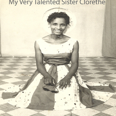 Clorethe was very talented and had an audience in stiches, sing the song "On top of old Smokey". Clorethe visited T&T and lived there for sometime before she got married and returned home.