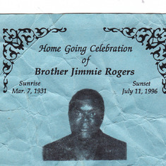 Evangelist Spencer's Oldest Brother ,Bro Jimmie Rogers passed away in  July,1996 age 62 at time of his passing (cancer victim)