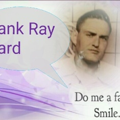 Mommy's Daddy Grandpa Frank Ray Ward RIP Grandpa 