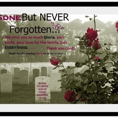 Gloria ~ Gone but NEVER Forgotten