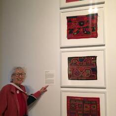 A highlight of our visit at the museum, Joan donated these wonderful molas. 