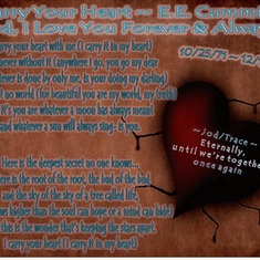 "I Carry Your Heart" by: E.E. Cummings ~ for JODI, Eternally yours, Trace ~ Love you Jo **Cody Man, this one's for you too sweetie! ;) **
