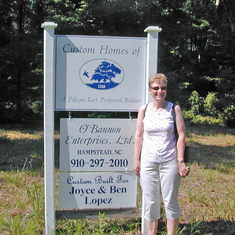 Joyce, July 11, 2003 they are going to start building our retirement home in Hampstead NC