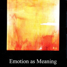 EMOTION AS MEANING: The Literary Case for How We Imagine, 2002