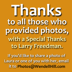 Thanks to those who contributed photos, with a Special Thanks to Larry Freedman! HAVE ONE TO SHARE? Email it to Photos@WendellHill.com!