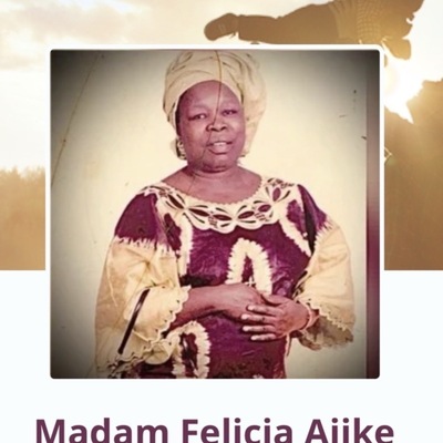 Madam Felicia Ajike Ogunlana (JP)