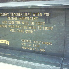 50th Anniversary of Special Forces, Colonel Bull Simons monument.  Truer words were never spoken!