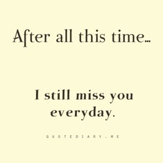 still miss u