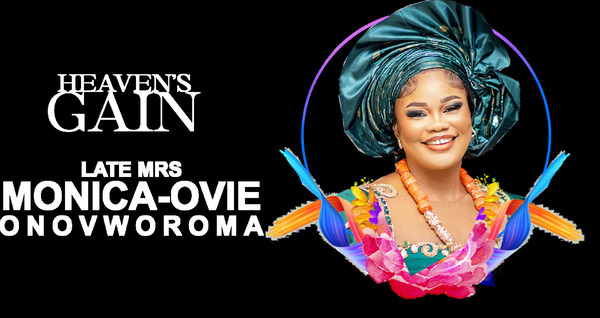 MONICA-OVIE OGHENEBRORHIEN ONOVWOROMA (NEE STEPHEN)