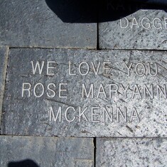 We love you, Rose MaryAnn McKenna