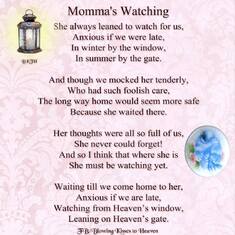 I know that you are watching me from Heaven Mom, Thank you  -  Love and miss you