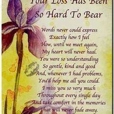 Your Loss Has Been So Hard To Bear! <3