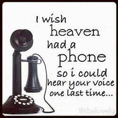 I wish heaven had a phone