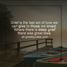 Grief-is-the-last-act-of-love-we-can-give-Grief-Loss-Cards
