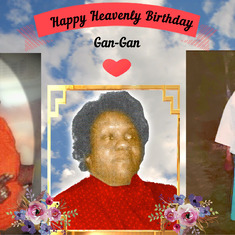 Happy Birthday Ma (affectionally known as) Gan-Gan...We love & miss you so very much. Continue to rest in heaven & take care of your baby boy Tim too 2/22/22❤️